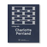 LIVING WITH CHARLOTTE PERRIAND